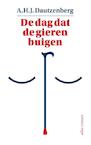 De dag dat de gieren buigen - A.H.J. Dautzenberg (ISBN 9789025449223)