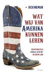 Wat wij van Amerika kunnen leren (e-Book) - Rick Nieman (ISBN 9789044631463)