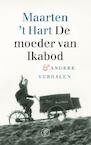 De moeder van Ikabod - Maarten 't Hart (ISBN 9789029514729)