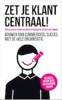 Zet je klant centraal! - Roy Klaassen, Karolien van der Ouderaa, Evelien van Damme (ISBN 9789463011006)