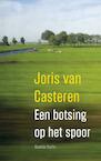 Een botsing op het spoor (e-Book) - Joris van Casteren (ISBN 9789021408484)