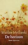 De horizon (e-Book) - Wieslaw Mysliwski (ISBN 9789021400358)