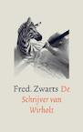 De Schrijver van Wirholt - Fred. Zwarts (ISBN 9789463420662)