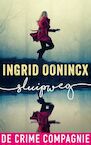 Sluipweg (e-Book) - Ingrid Oonincx (ISBN 9789461093288)