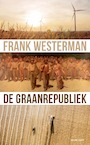 De graanrepubliek (e-Book) - Frank Westerman (ISBN 9789021417219)