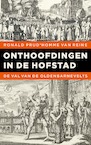 Onthoofdingen in de Hofstad - Ronald Prud'homme van Reine (ISBN 9789029529921)