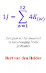 Een jaar is vier kwartaal in tweeënvijftig lichte gedichten - Bert van den Helder (ISBN 9789402183207)