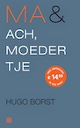 Ma & Ach, moedertje - Hugo Borst (ISBN 9789048849000)