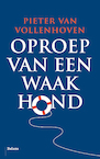 Oproep van een waakhond (e-Book) - Pieter van Vollenhoven (ISBN 9789463820325)