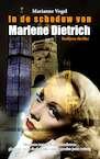 In de schaduw van Marlene Dietrich (e-Book) - Marianne Vogel (ISBN 9789463385589)