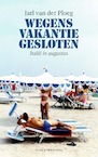 Wegens vakantie gesloten (e-Book) - Jarl van der Ploeg (ISBN 9789038806624)