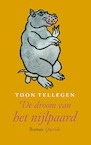 De droom van het nijlpaard - Toon Tellegen (ISBN 9789021419244)