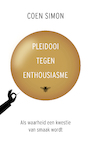 Pleidooi tegen enthousiasme (e-Book) - Coen Simon (ISBN 9789403185200)