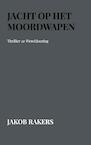 Jacht op het Moordwapen - Jakob Rakers (ISBN 9789463988940)