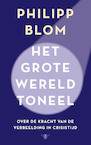 Het grote wereldtoneel - Philipp Blom (ISBN 9789403102818)