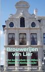 Brouwerijen van Lier - Francis De Groot - Hilde De Smet (ISBN 9789402187052)