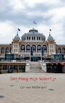 Den Haag mijn Valentijn - Cor van Welbergen (ISBN 9789463981897)