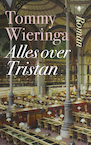Alles over Tristan - Tommy Wieringa (ISBN 9789403105918)