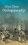Oorlogsparadijs (e-Book) - Nico Dros (ISBN 9789028271050)