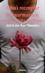 Oma's rozengeur en buurmannen. - Astrid den Boer-Hasenbos (ISBN 9789464059694)
