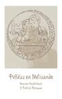 Pelléas en Mélisande - Maurice Maeterlinck & Patrick Bernauw (ISBN 9789403605234)