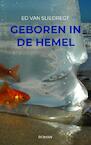 Geboren in de hemel - Ed Van Sliedregt (ISBN 9789464059472)