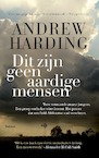 Dit zijn geen aardige mensen (e-Book) - Andrew Harding (ISBN 9789463820721)