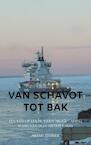 Van Schavot tot Bak - Arend Zeebeer (ISBN 9789402161854)