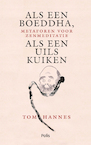 Als een Boeddha, als een uilskuiken - Tom Hannes (ISBN 9789463105828)