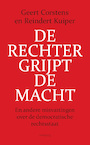 De rechter grijpt de macht - Geert Corstens, Reindert Kuiper (ISBN 9789044646153)