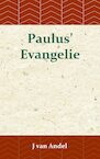 Paulus' Evangelie - J. van Andel (ISBN 9789057195372)