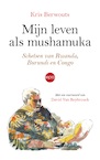Mijn leven als mushamuka (e-Book) - Kris Berwouts (ISBN 9789462672444)