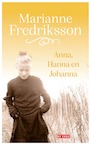 Anna, Hanna en Johanna - Marianne Fredriksson (ISBN 9789044544954)