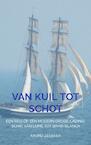 Van Kuil tot Schot - Arend Zeebeer (ISBN 9789464182224)