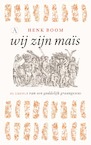 Wij zijn maïs - Henk Boom (ISBN 9789025309152)