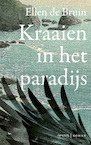 Kraaien in het paradijs (e-Book) - Ellen de Bruin (ISBN 9789044647617)