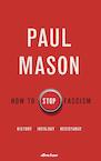 How to Stop Fascism - Paul Mason (ISBN 9780141996394)