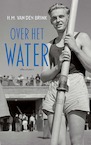 Over het water - H.M. van den Brink (ISBN 9789025471903)