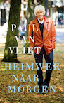 Heimwee naar morgen (e-Book) - Paul van Vliet (ISBN 9789463821735)