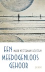 Een meedogenloos gehoor - Mauk Westerman Holstijn (ISBN 9789021436500)