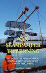 Van Slampamper tot Koning - Arend Zeebeer (ISBN 9789464353624)