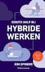 Eerste hulp bij hybride werken - Kim Spinder (ISBN 9789047016076)