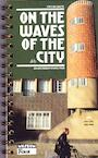 On the waves of the city (ISBN 9789081439725)