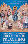 Orthodox preaching as the oralicon of christ - Hamrick James Kenneth (ISBN 9789492224019)