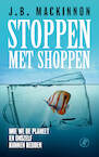 Stoppen met shoppen (e-Book) - J.B. MacKinnon (ISBN 9789029544207)
