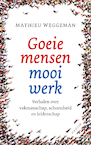 Goeie mensen, mooi werk (e-Book) - Mathieu Weggeman (ISBN 9789463192439)