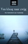 Van klaag naar zwijg - Haye Van der Heyden (ISBN 9789083215587)