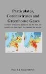 Particulates, Coronaviruses and Greenhouse Gases (e-Book) - Peter A.J. Holst MD PhD (ISBN 9789403651187)
