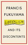Liberalism and Its Discontents - Francis Fukuyama (ISBN 9781800810082)