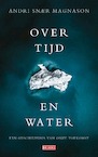 Over tijd en water (e-Book) - Andri Snær Magnason (ISBN 9789044543544)
